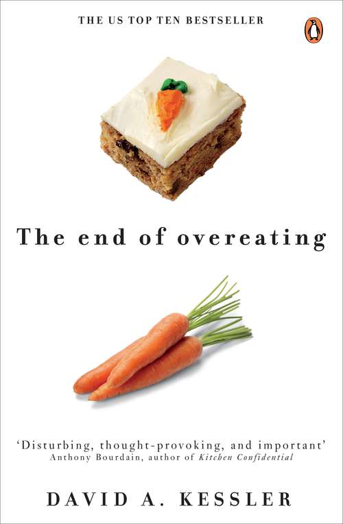 Book cover of The End of Overeating: Taking control of our insatiable appetite