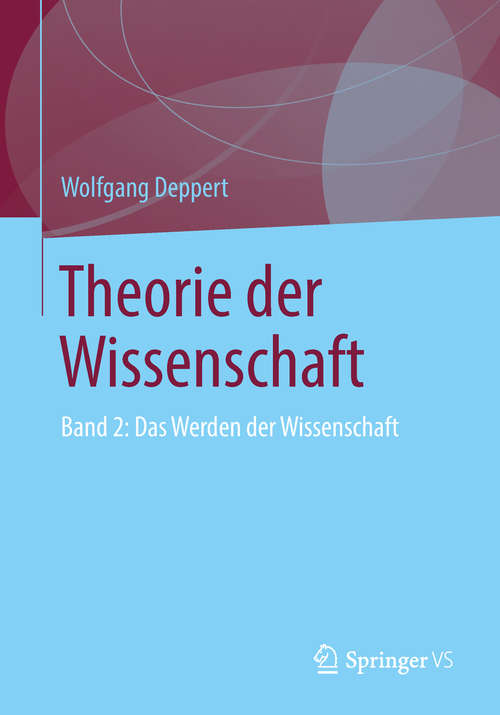 Book cover of Theorie der Wissenschaft: Band Ii: Das Werden Der Wissenschaft