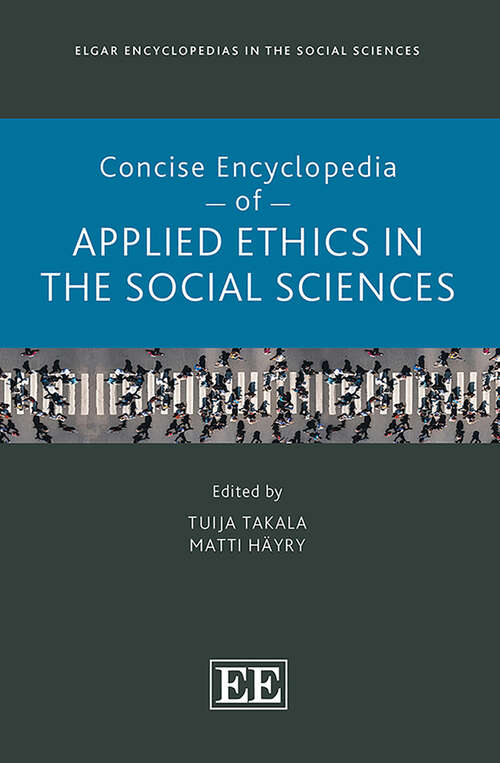 Book cover of Concise Encyclopedia of Applied Ethics in the Social Sciences (Elgar Encyclopedias in the Social Sciences series)