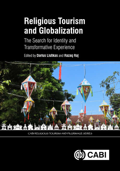 Book cover of Religious Tourism and Globalization: The Search for Identity and Transformative Experience (CABI Religious Tourism and Pilgrimage Series)