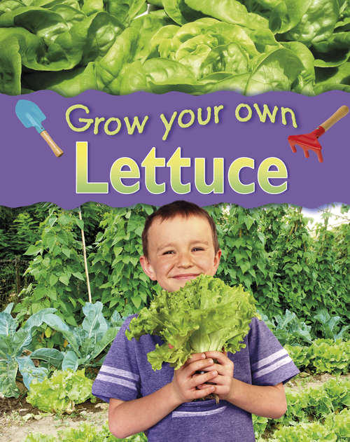 Book cover of Grow Your Own: Lettuce (Grow Your Own #1)