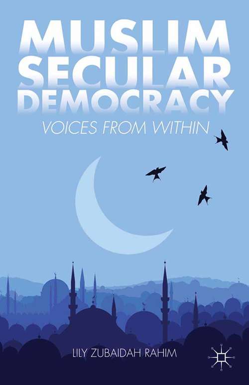 Book cover of Muslim Secular Democracy: Voices from Within (2013)