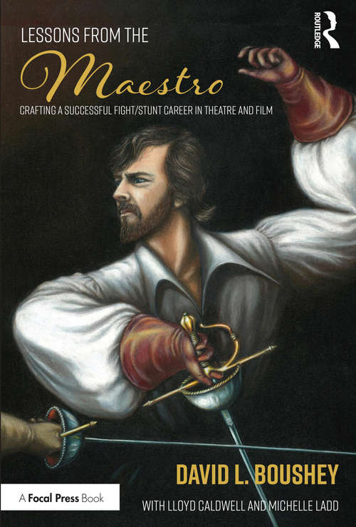 Book cover of Lessons from The Maestro: Crafting a Successful Fight/Stunt Career in Theatre and Film