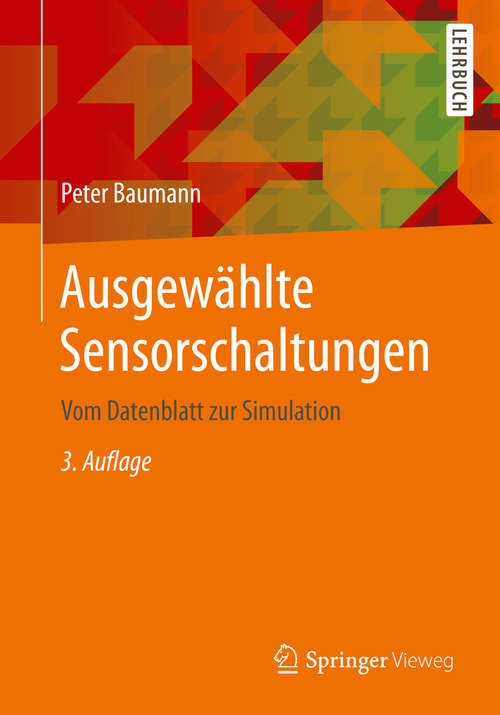 Book cover of Ausgewählte Sensorschaltungen: Vom Datenblatt zur Simulation (3. Aufl. 2019)