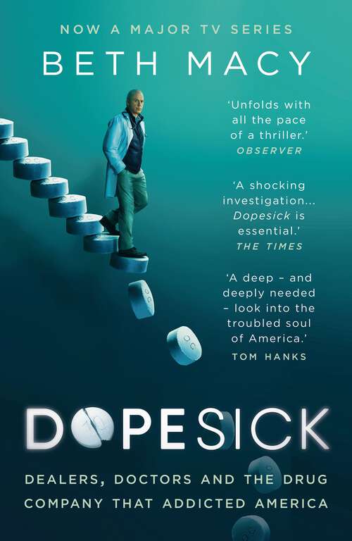 Book cover of Dopesick: Dealers, Doctors and the Drug Company that Addicted America