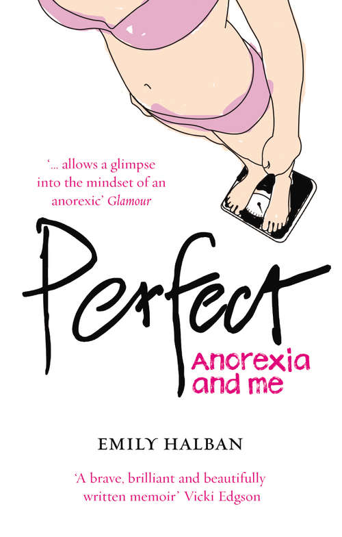 Book cover of Perfect: Anorexia and me