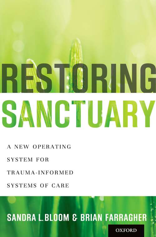 Book cover of Restoring Sanctuary: A New Operating System for Trauma-Informed Systems of Care