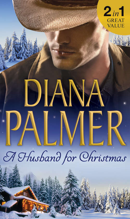 Book cover of A Husband For Christmas: Snow Kisses / Lionhearted (ePub edition) (Mills And Boon M&b Ser.)