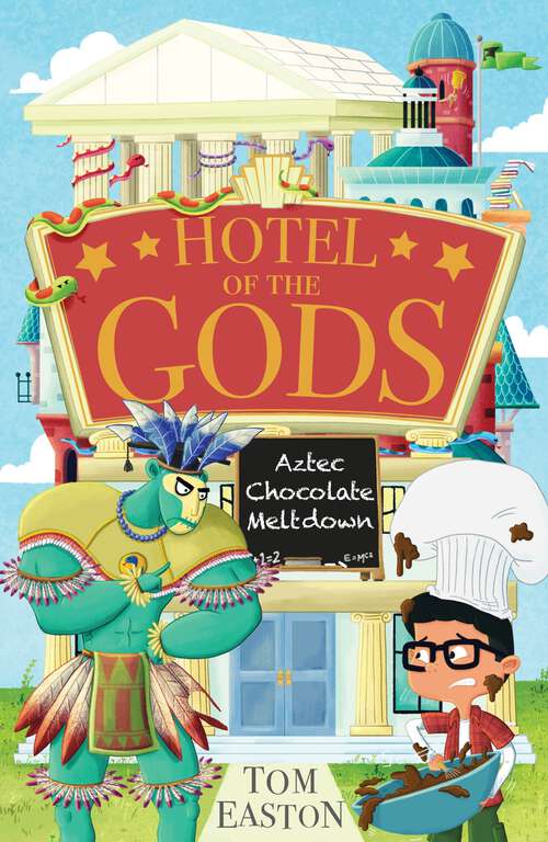 Book cover of Aztec Chocolate Meltdown: Book 3 (Hotel of the Gods #3)