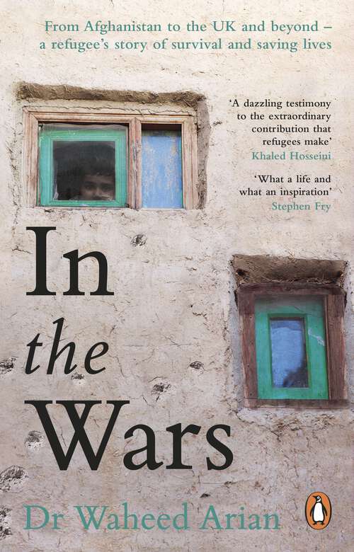 Book cover of In the Wars: A story of conflict, survival and saving lives