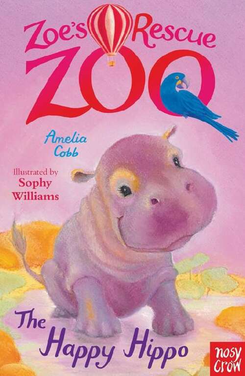 Book cover of Zoe's Rescue Zoo: The Happy Hippo (Zoe's Rescue Zoo)