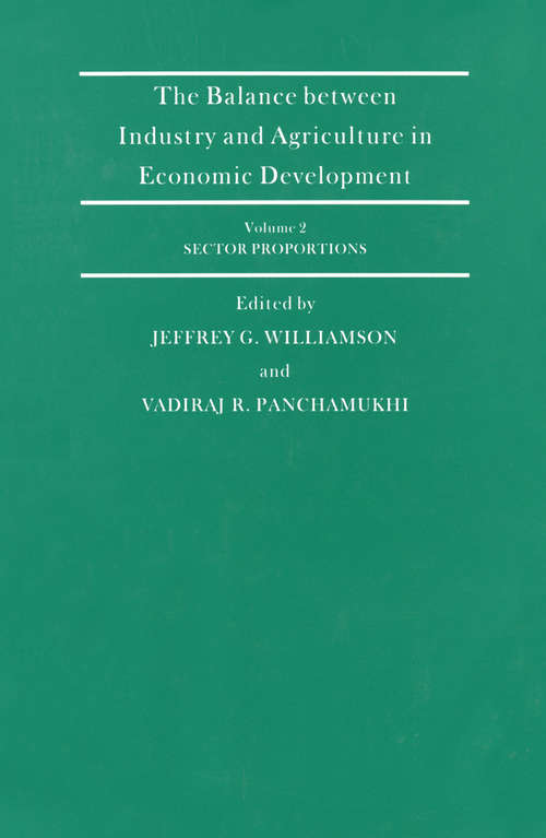 Book cover of The Balance Between Industry and Agriculture in Economic Development (1st ed. 1989) (International Economic Association Series)