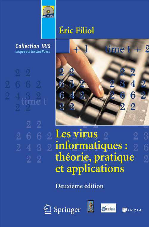 Book cover of Les virus informatiques: Théorie, Pratique Et Applications (2ème éd. 2009) (Collection IRIS)