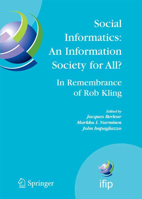 Book cover of Social Informatics: Proceedings of the Seventh International Conference 'Human Choice and Computers' (HCC7), IFIP TC 9, Maribor, Slovenia, September 21-23, 2006 (2006) (IFIP Advances in Information and Communication Technology #223)