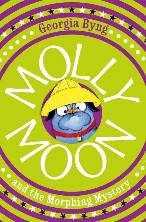 Book cover of Molly Moon and the Morphing Mystery (Molly Moon #5)