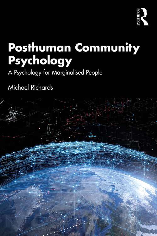 Book cover of Posthuman Community Psychology: A Psychology for Marginalised People