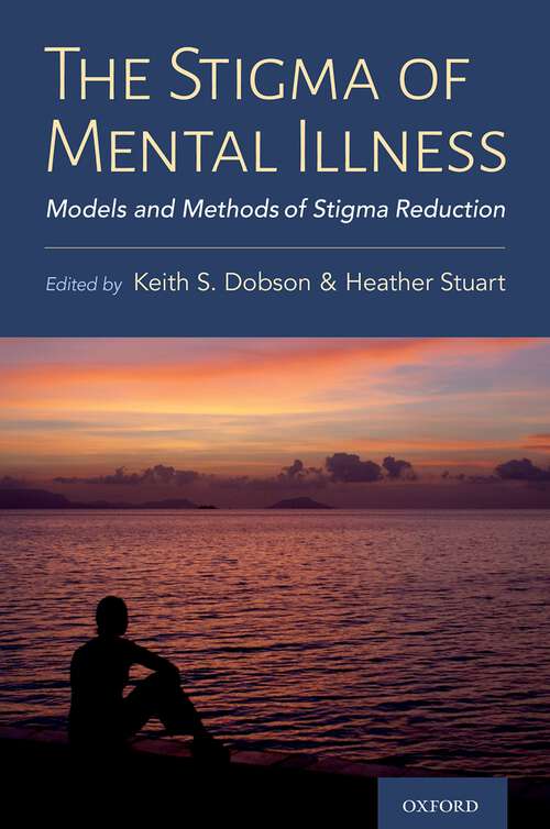Book cover of The Stigma of Mental Illness: Models and Methods of Stigma Reduction