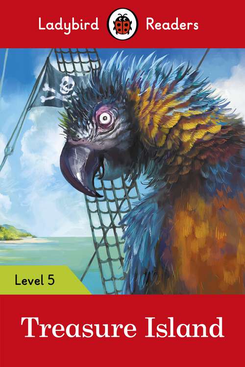 Book cover of Ladybird Readers Level 5 - Treasure Island (Ladybird Readers)