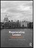 Book cover of Regenerating London: Governance, Sustainability and Community (PDF)