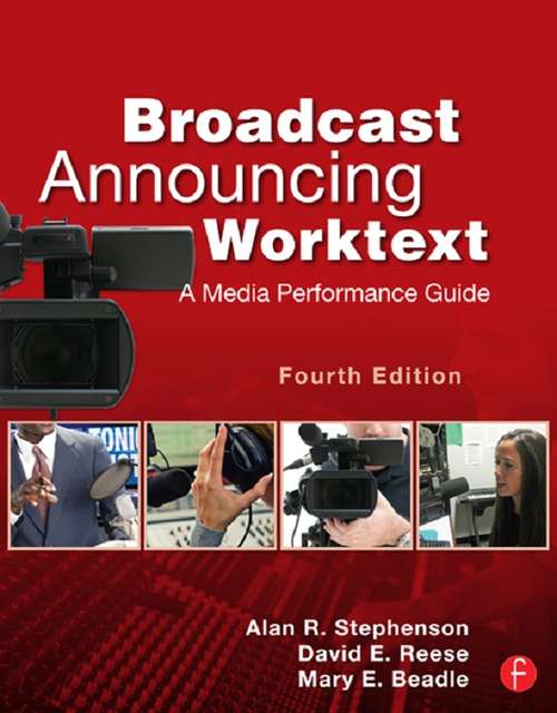 Book cover of Broadcast Announcing Worktext: A Media Performance Guide