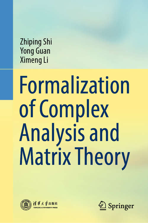 Book cover of Formalization of Complex Analysis and Matrix Theory (1st ed. 2020)