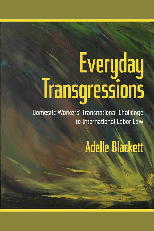 Book cover of Everyday Transgressions: Domestic Workers' Transnational Challenge to International Labor Law