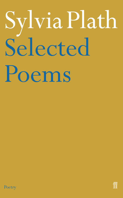 Book cover of Selected Poems of Sylvia Plath (Main) (Poet To Poet Ser.)