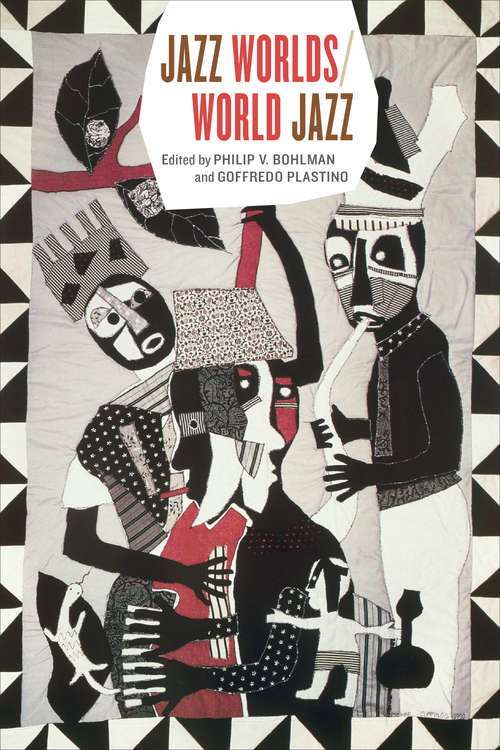 Book cover of Jazz Worlds/World Jazz (Chicago Studies in Ethnomusicology)