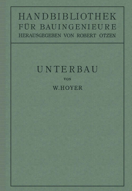 Book cover of Unterbau: II. Teil Eisenbahnwesen und Städtebau. (1923) (Handbibliothek für Bauingenieure)