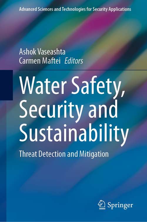 Book cover of Water Safety, Security and Sustainability: Threat Detection and Mitigation (1st ed. 2021) (Advanced Sciences and Technologies for Security Applications)
