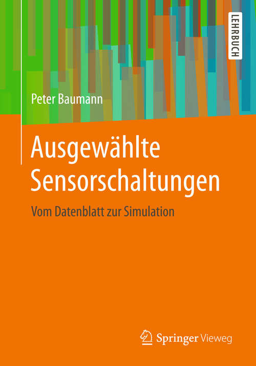Book cover of Ausgewählte Sensorschaltungen: Vom Datenblatt zur Simulation (2015)