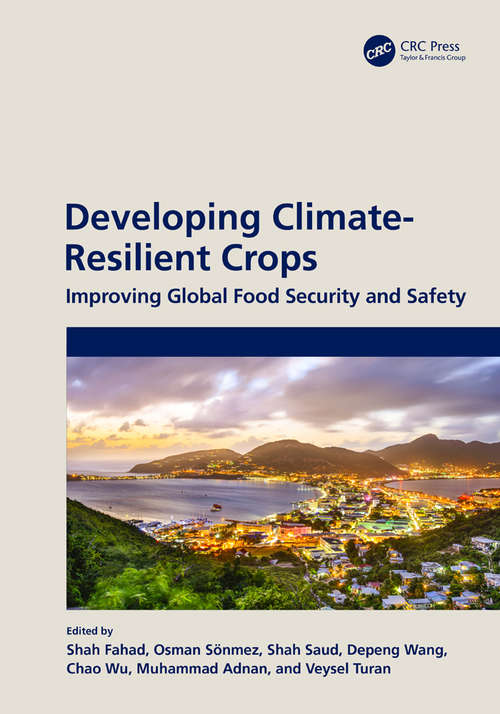 Book cover of Developing Climate-Resilient Crops: Improving Global Food Security and Safety (Footprints of Climate Variability on Plant Diversity)