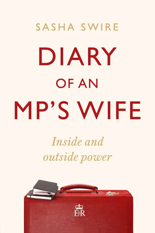 Book cover of Diary of an MP's Wife: Inside and Outside Power