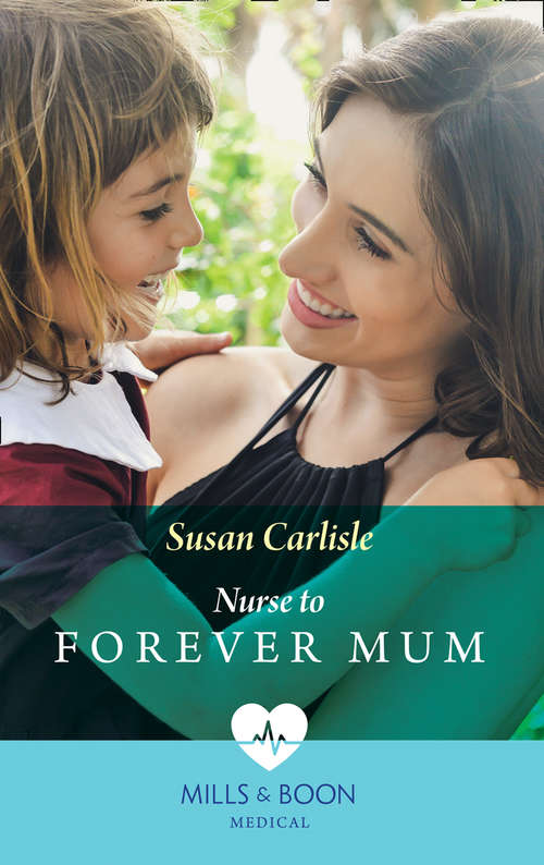 Book cover of Nurse To Forever Mum (ePub edition) (Single Dad Docs #4)
