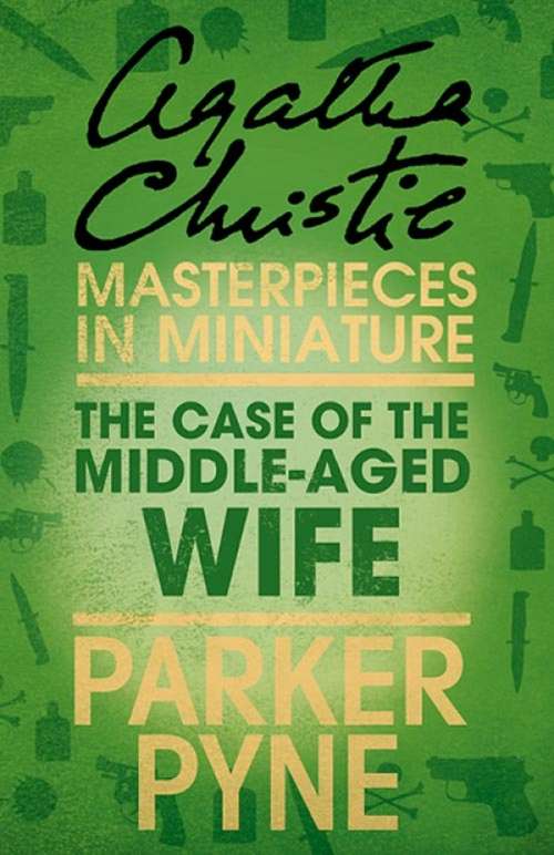 Book cover of The Case of the Middle-Aged Wife: An Agatha Christie Short Story (ePub edition)
