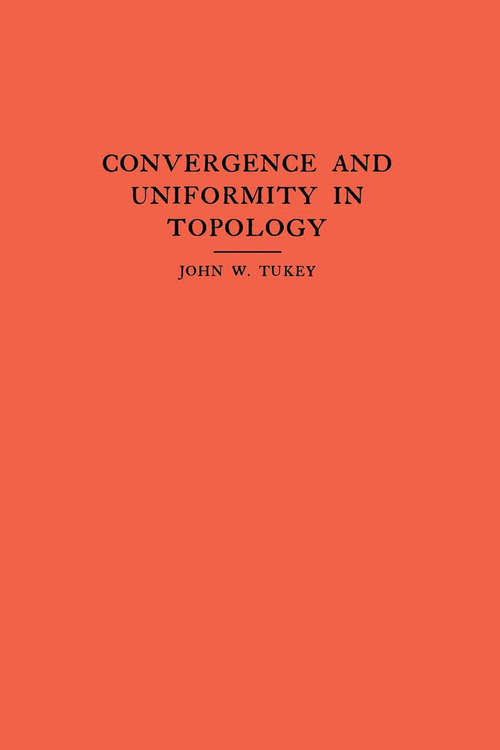 Book cover of Convergence and Uniformity in Topology. (AM-2), Volume 2 (PDF)