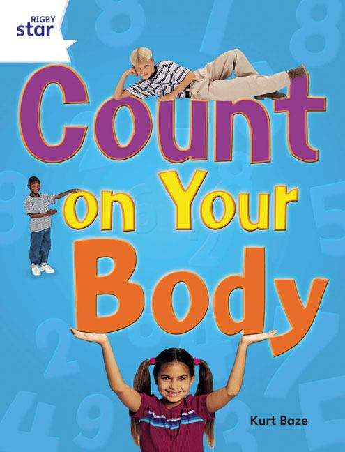 Book cover of Count on Your Body Reader Single (Rigby Star Guided: White Level)