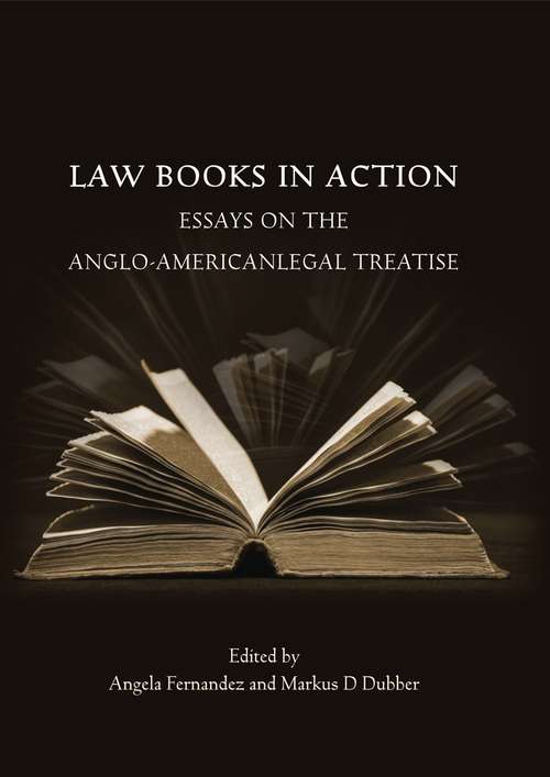 Book cover of Law Books in Action: Essays on the Anglo-American Legal Treatise