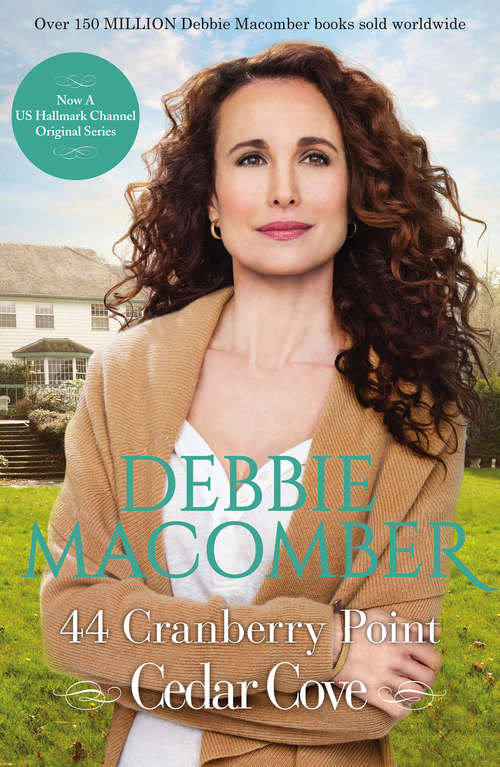 Book cover of 44 Cranberry Point: 16 Lighthouse Road; 204 Rosewood Lane; 311 Pelican Court; 44 Cranberry Point; 50 Harbor Street; 6 Rainier Drive (ePub First edition) (A Cedar Cove Novel #4)