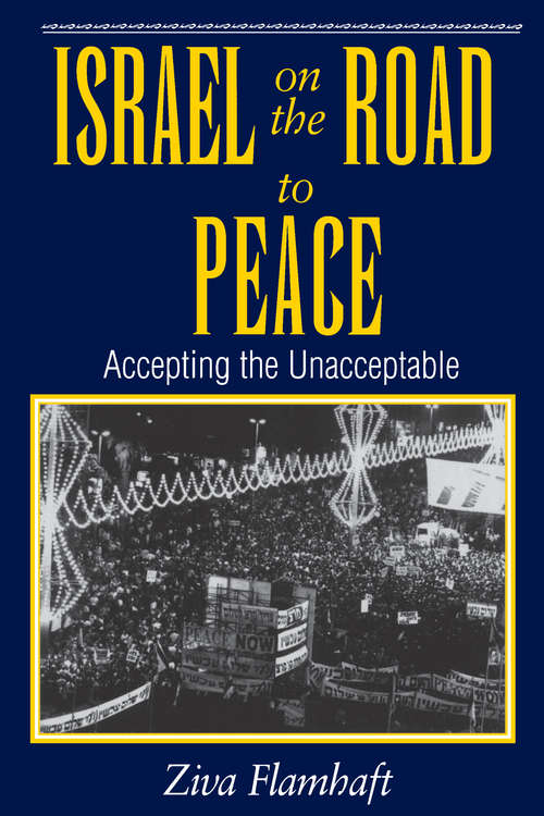 Book cover of Israel On The Road To Peace: Accepting The Unacceptable (PDF)