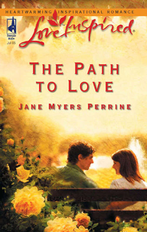 Book cover of The Path To Love (ePub First edition) (Mills And Boon Love Inspired Ser.)