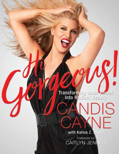 Book cover of Hi Gorgeous!: Transforming Inner Power into Radiant Beauty