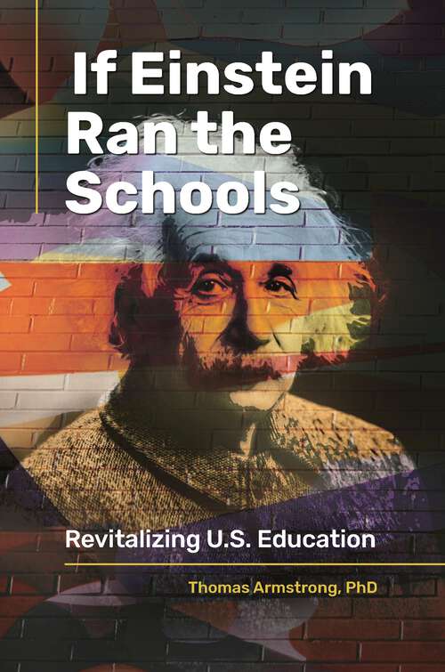 Book cover of If Einstein Ran the Schools: Revitalizing U.S. Education