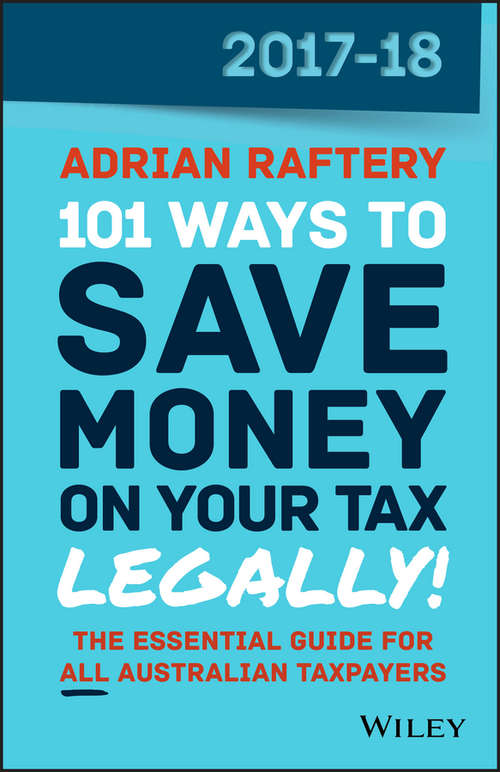 Book cover of 101 Ways to Save Money on Your Tax - Legally! 2017-2018 (7)