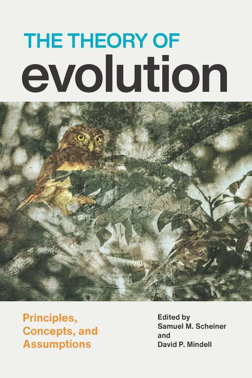 Book cover of The Theory of Evolution: Principles, Concepts, and Assumptions