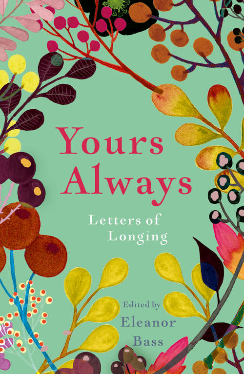 Book cover of Yours Always: Letters of Longing