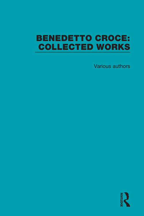 Book cover of Benedetto Croce: Collected Works (Collected Works)