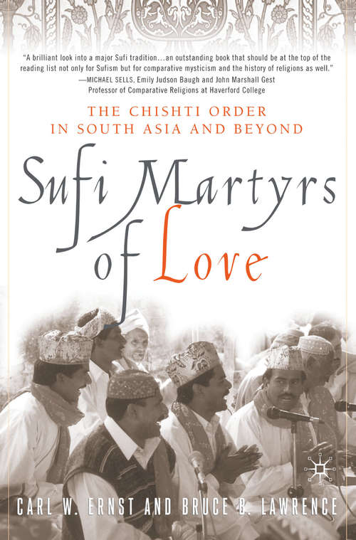 Book cover of Sufi Martyrs of Love: The Chishti Order in South Asia and Beyond (1st ed. 2002)