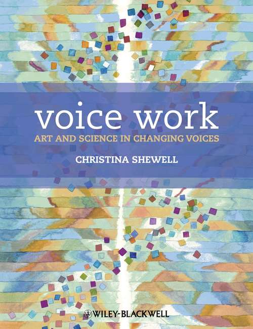 Book cover of Voice Work: Art and Science in Changing Voices