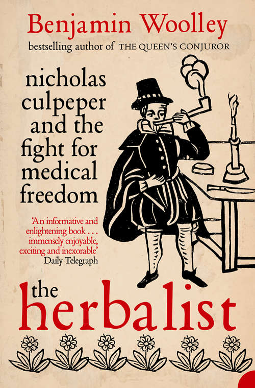 Book cover of The Herbalist: Nicholas Culpeper And The Fight For Medical Freedom (ePub edition)